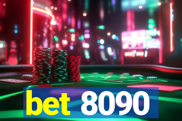 bet 8090